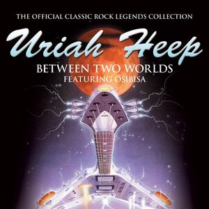 Uriah Heep Featuring Osibisa – Between Two Worlds CD