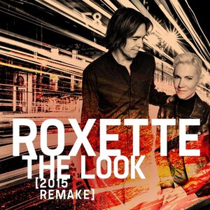 Roxette – The Look (2015 Remake) 7"