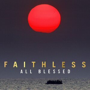 Faithless – All Blessed CD