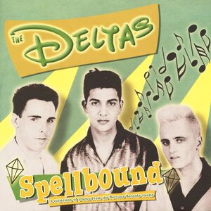 Deltas – Spellbound (A Collection Of Tracks From The Nervous Records Vaults) LP