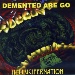 Demented Are Go – Hellucifernation LP