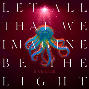 Garbage – Let All That We Imagine Be The Light LP Neon Orange vinyl