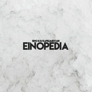 Eino & DJ Kapelimestari – Einopedia LP