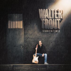 Walter Trout – Sign Of The Times CD