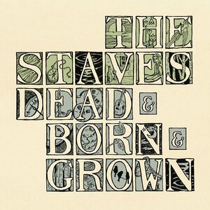 Staves – Dead & Born & Grown LP Splattered Vinyl