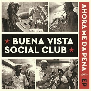 Buena Vista Social Club – Ahora Me Da Pena 12" EP