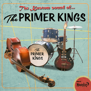 Primer Kings – The Kustom Sounds Of... CD