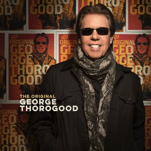 George Thorogood – The Original George Thorogood CD