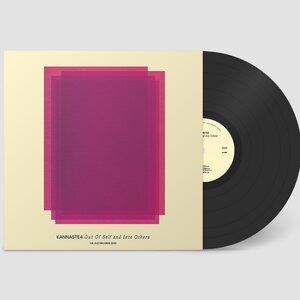 Kannaste4 – Out Of Self and Into Others LP