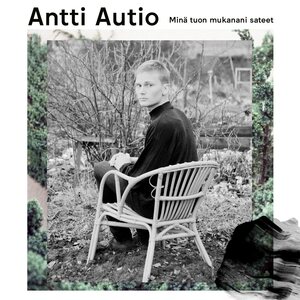 Antti Autio – Minä tuon mukanani sateet LP Cream White Vinyl