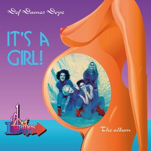 Def Dames Dope – It's A Girl! - The Album LP