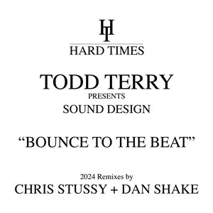 Todd Terry Presents Sound Design – Bounce To The Beat (2024 Remixes) 12"