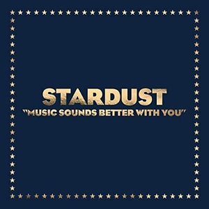Stardust – Music Sounds Better With You 12"