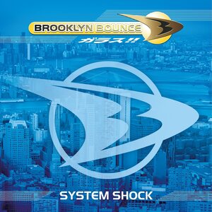 Brooklyn Bounce – System Shock (The Lost Album 1999) 2LP