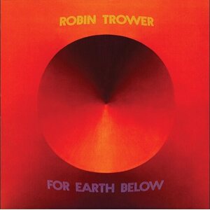 Robin Trower – For Earth Below 2LP