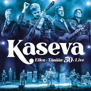 Kaseva – Eilen - Tänään 50v. Live LP