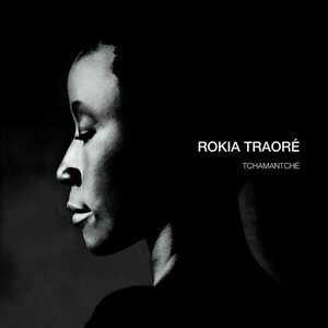 Rokia Traoré – Tchamantché LP
