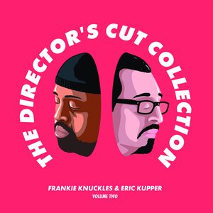 Frankie Knuckles & Eric Kupper – The Director’s Cut Collection (Volume Two) 2LP