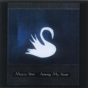 Mazzy Star – Among My Swan LP Coloured Vinyl