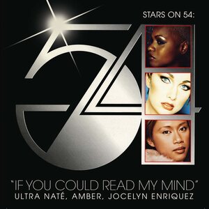 Ultra Nate, Amber, Jocelyn Enriquez (Stars On 54) – If You Could Read My Mind 7" Silver Vinyl