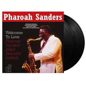 PHAROAH SANDERS – Welcome To Love 2LP