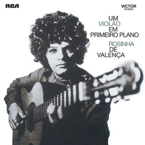 ROSINHA DE VALENÇA – Um Violão Em Primeiro Plano LP