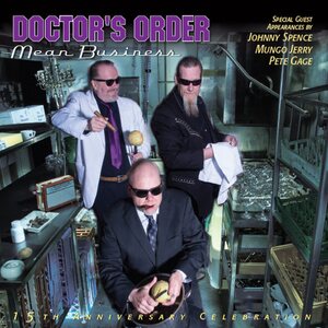 Doctor's Order – Mean Business - 15th Anniversary Celebration CD