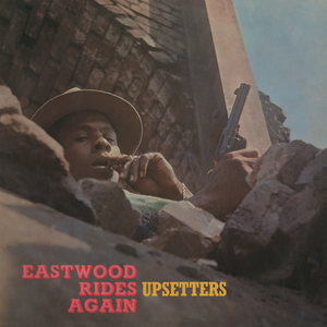 UPSETTERS – Eastwood Rides Again LP Turquoise Vinyl