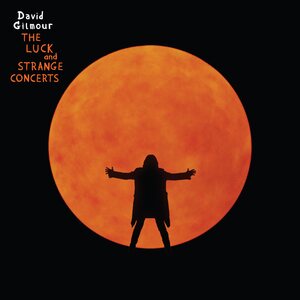 David Gilmour – The Luck And Strange Concerts 2CD