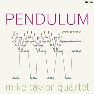 Mike Taylor Quartet – Pendulum (British Jazz Explosion) LP