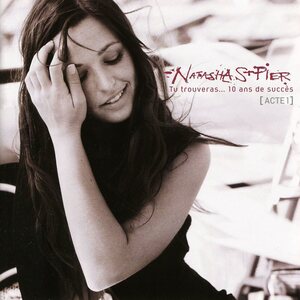 Natasha Saint-Pier – Tu Trouveras...10 Ans De Success 1 CD