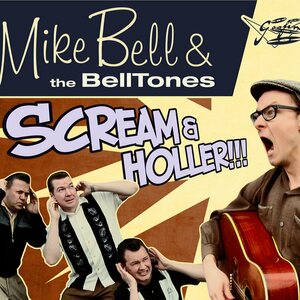 Mike Bell & The BellTones ‎– Scream & Holler 10"