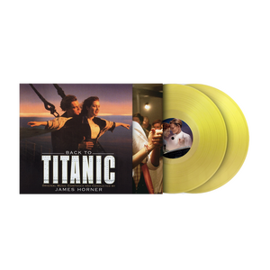 JAMES HORNER – Back To Titanic 2LP Yellow Vinyl