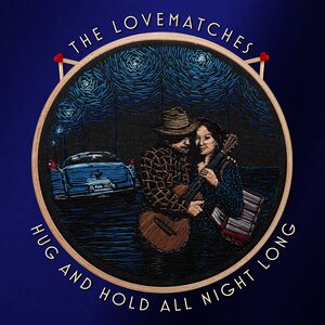 Lovematches – Hug And Hold All Night Long LP