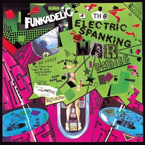 Funkadelic – The Electric Spanking Of War Babies CD