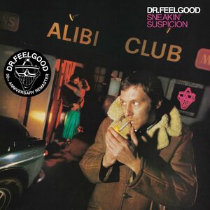 Dr. Feelgood – Sneakin' Suspicion LP (2025 Remaster)