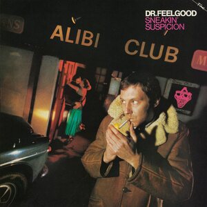Dr. Feelgood – Sneakin' Suspicion CD (2025 Remaster)