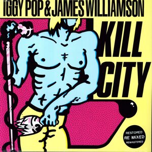 Iggy Pop & James Williamson – Kill City LP Coloured Vinyl