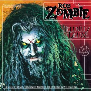 Rob Zombie – Hillbilly Deluxe LP Glow-In-The-Dark Vinyl