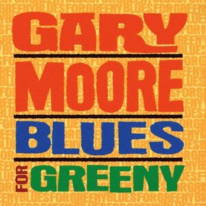 Gary Moore – Blues For Greeny CD