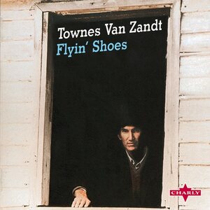 Townes Van Zandt – Flyin' Shoes CD