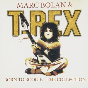 Marc Bolan & T.Rex – Born To Boogie (The Collection) CD