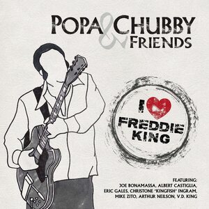 Popa Chubby & Friends – I Love Freddie King CD