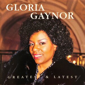 Gloria Gaynor – Greatest & Latest CD