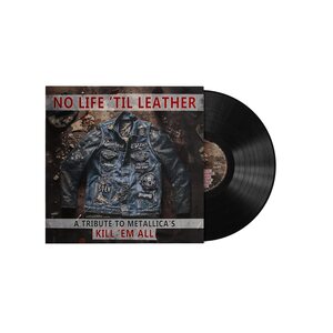 Various Artists – No Life 'Til Leather - A Tribute to Metallica's Kill 'Em All LP