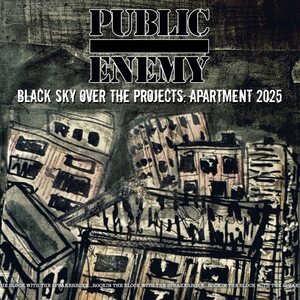 Public Enemy – Black Sky Over The Projects: Apartment 2025 KiT album