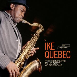 Ike Quebec – The Complete 45 Sessions 3LP (Blue Note Tone Poet Series)