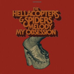 Hellacopters & Spiders – Melody / My Obsession 7"
