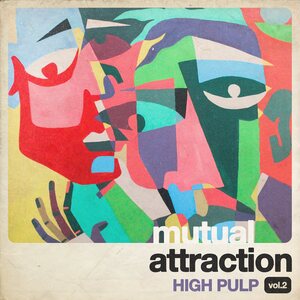 High Pulp – Mutual Attraction Vol.2 LP