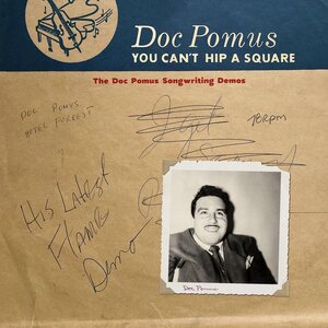 Doc Pomus – You Can't Hip A Square: The Doc Pomus Songwriting Demos 6CD